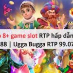 Top 8+ game slot RTP hấp dẫn tại W88 | Ugga Bugga RTP 99.07%